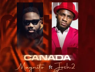 Magnito Canada Remix ft Josh2funny