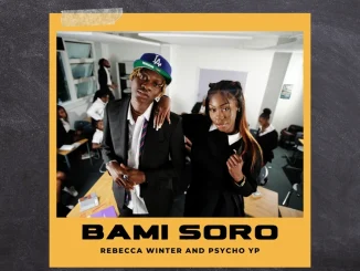 Rebecca Winter Bami Soro ft PsychoYP